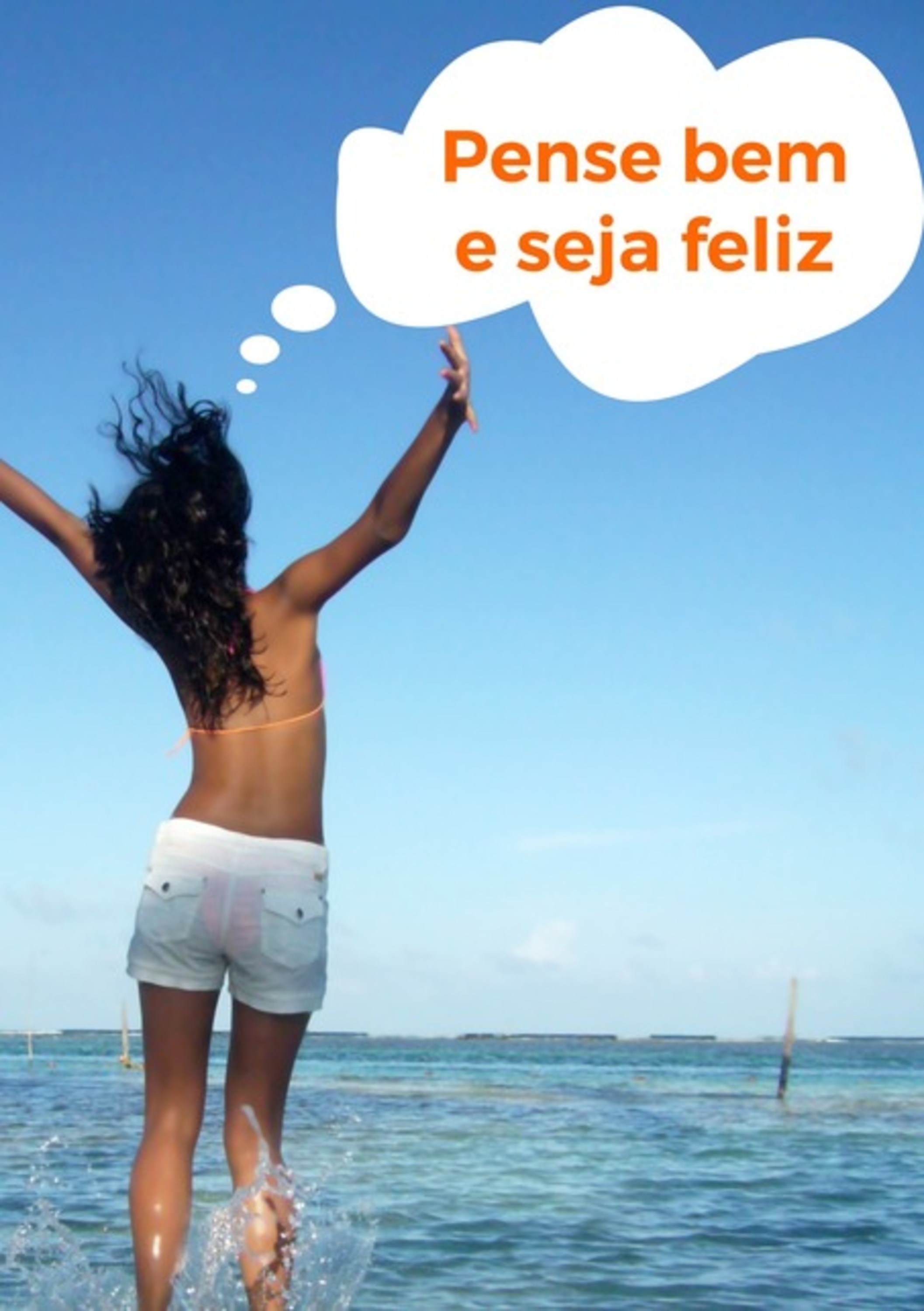 Pense Bem E Seja Feliz