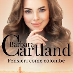 Pensieri come colombe (La collezione eterna di Barbara Cartland 11)