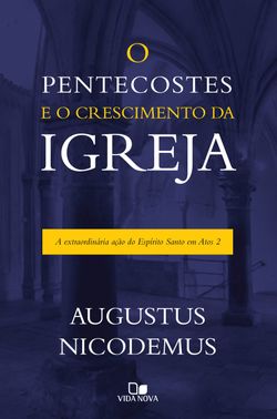 O pentecostes e o crescimento da igreja