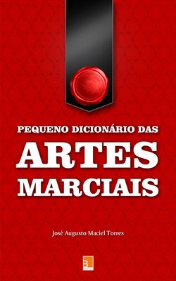 Pequeno dicionário das Artes Marciais