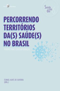 Percorrendo territórios da(s) Saúde(s) no Brasil