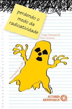 Perdendo o medo da radioatividade