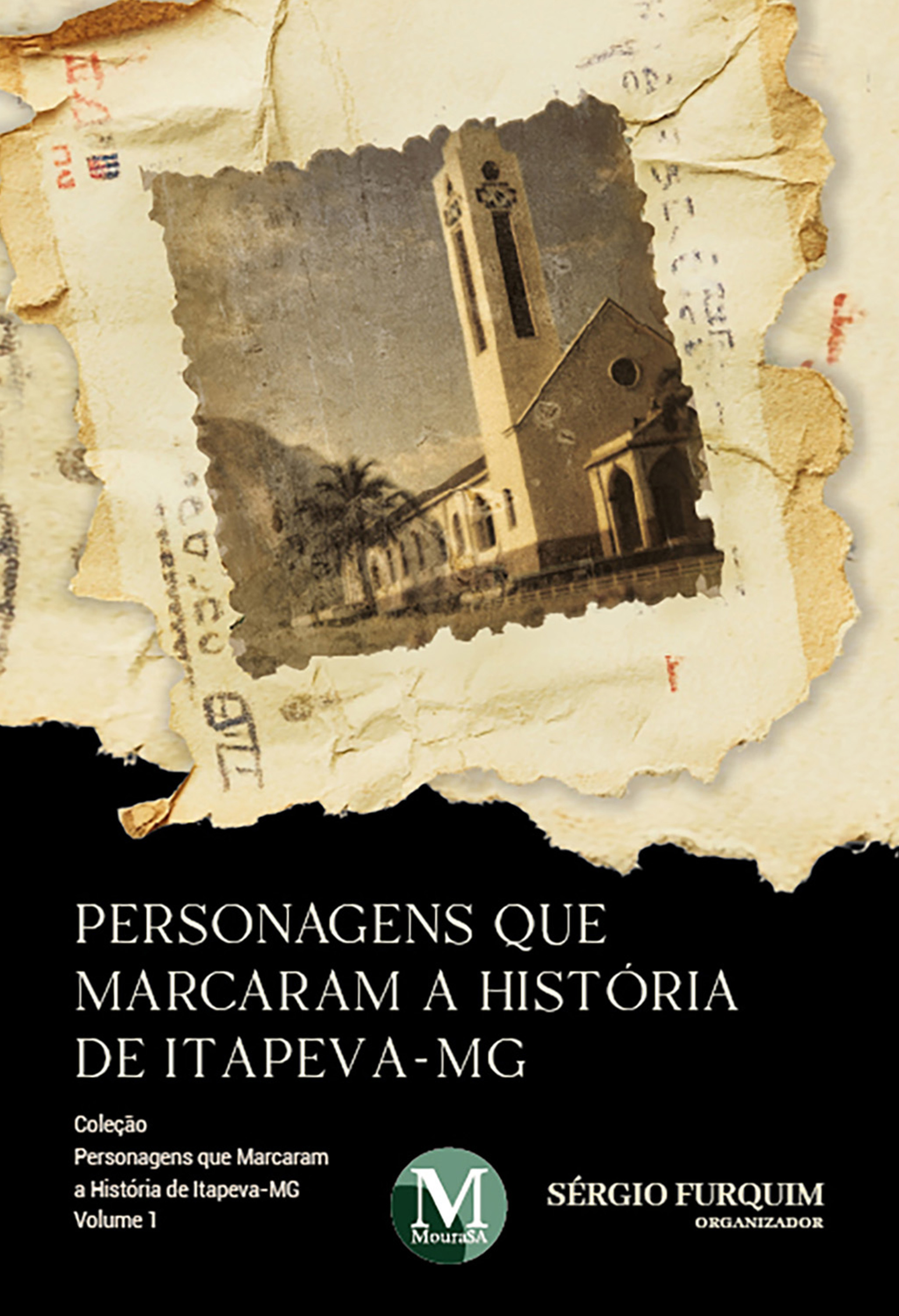 Personagens que marcaram a história de Itapeva- MG - Vol.: 01