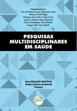 Pesquisas multidisciplinares em saúde série iniciação científica (saúde coletiva e ambiente) volume 4