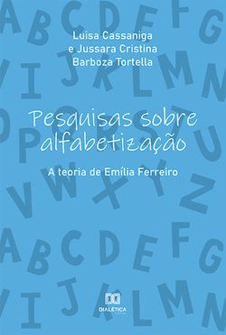 Pesquisas sobre alfabetização: a teoria de Emília Ferreiro