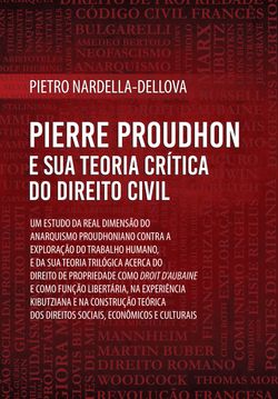 Pierre Proudhon e sua Teoria Crítica do Direito Civil