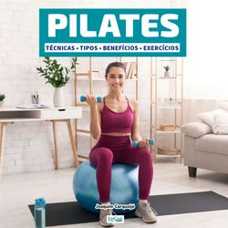 Pilates - o que é e exercícios