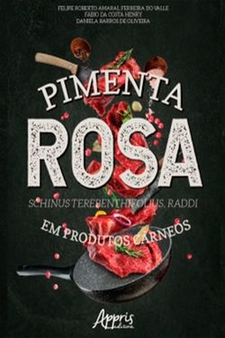 Pimenta Rosa (Schinus Terebenthifolius, Raddi) em Produtos Cárneos