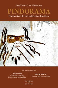 Pindorama - Perspectivas de um Indigenista Brasileiro