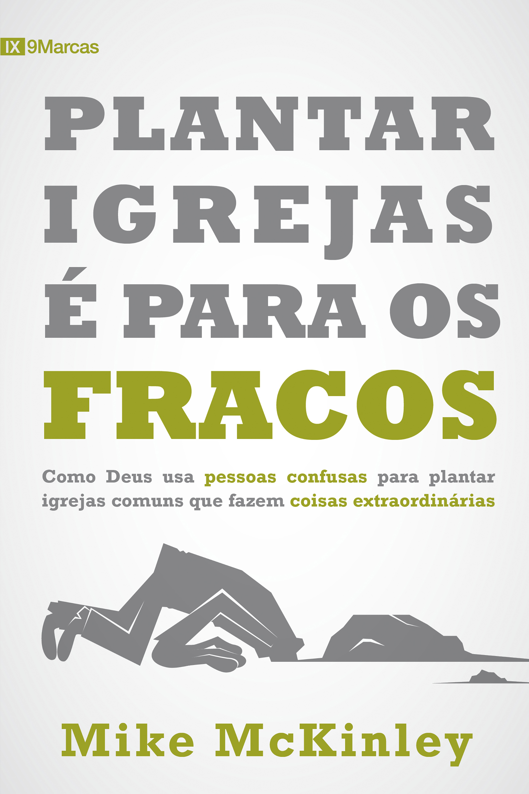 Plantar Igrejas é para fracos