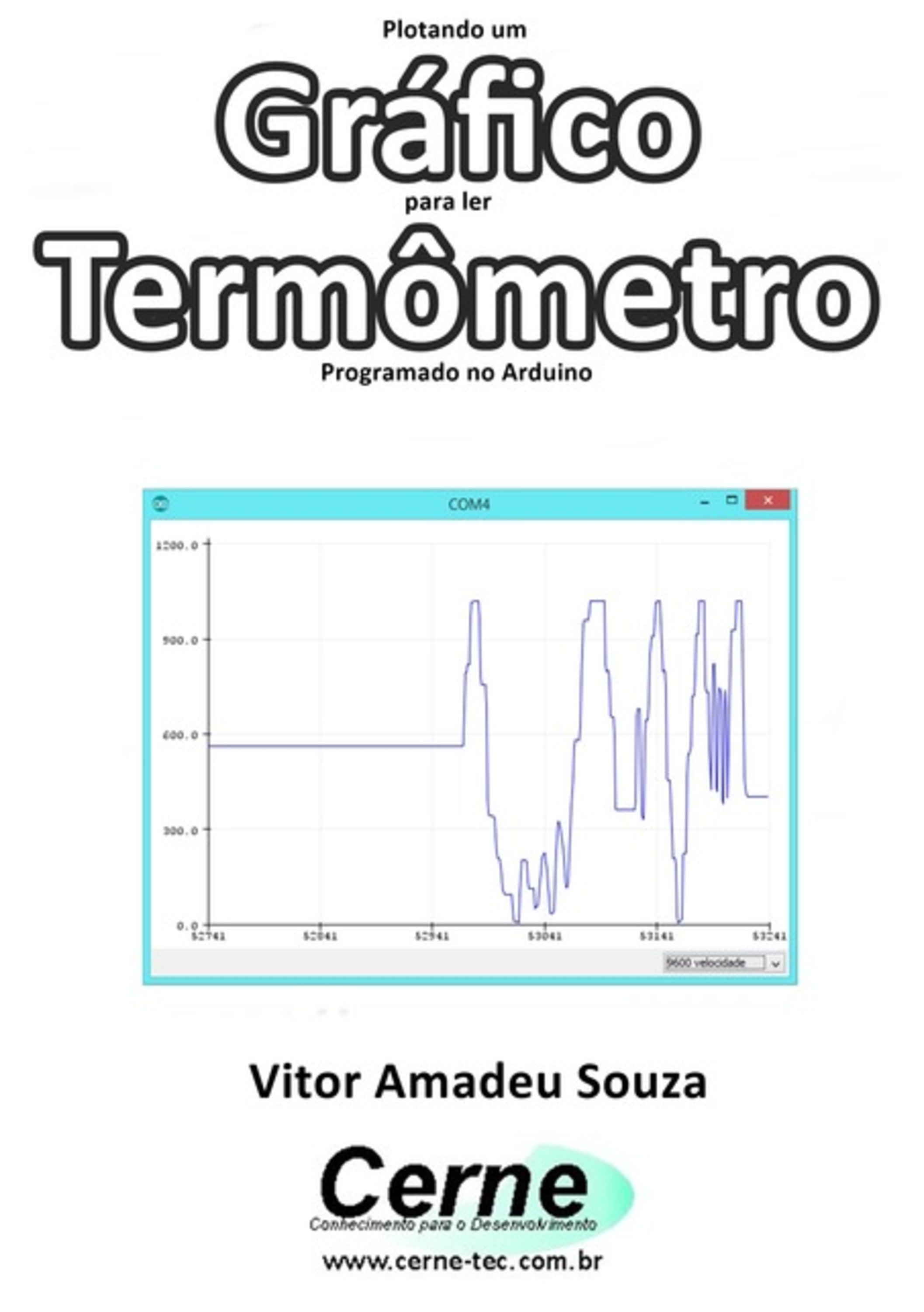 Plotando Um Gráfico Para Ler Termômetro Programado No Arduino