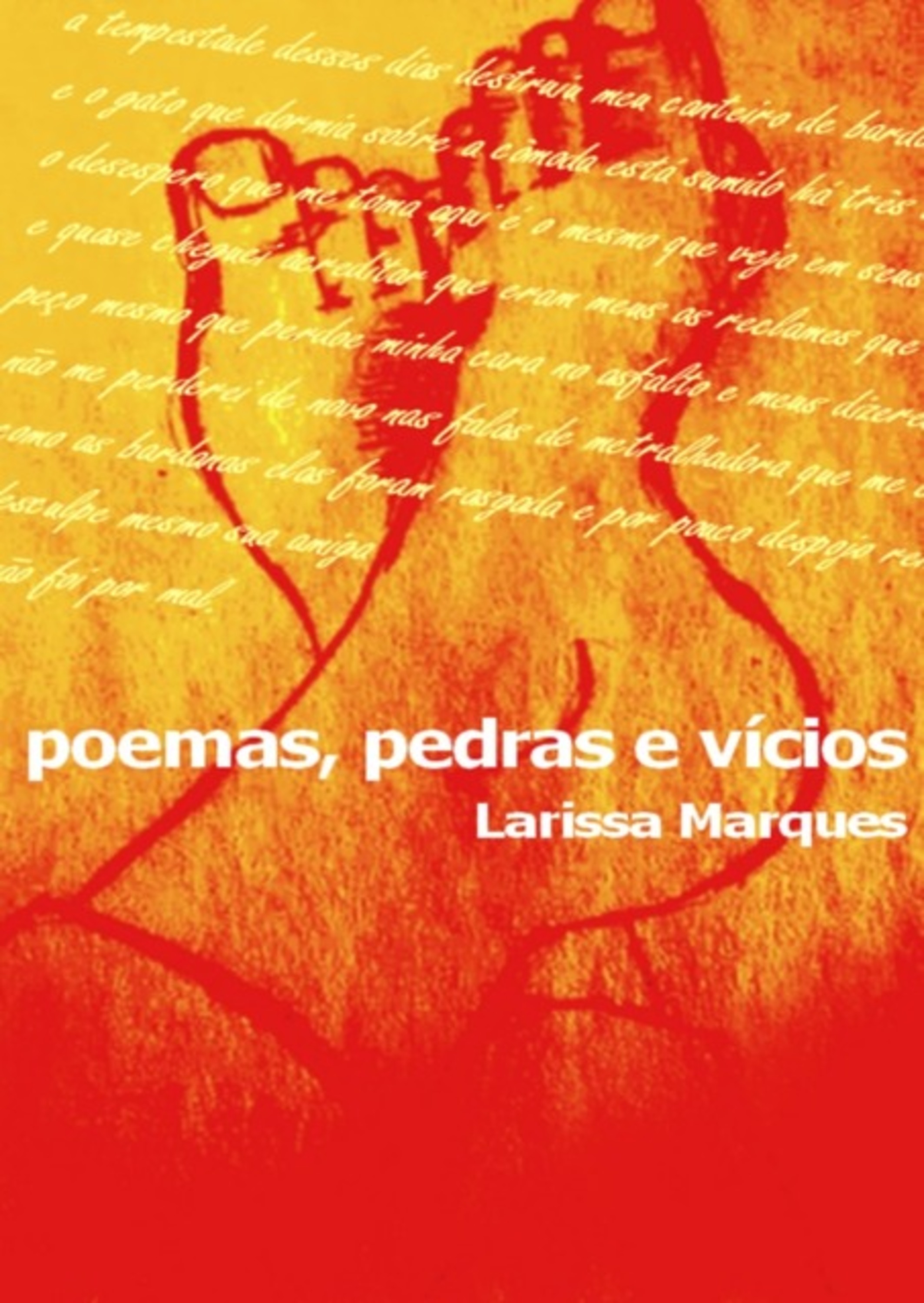 Poemas, Pedras E Vícios