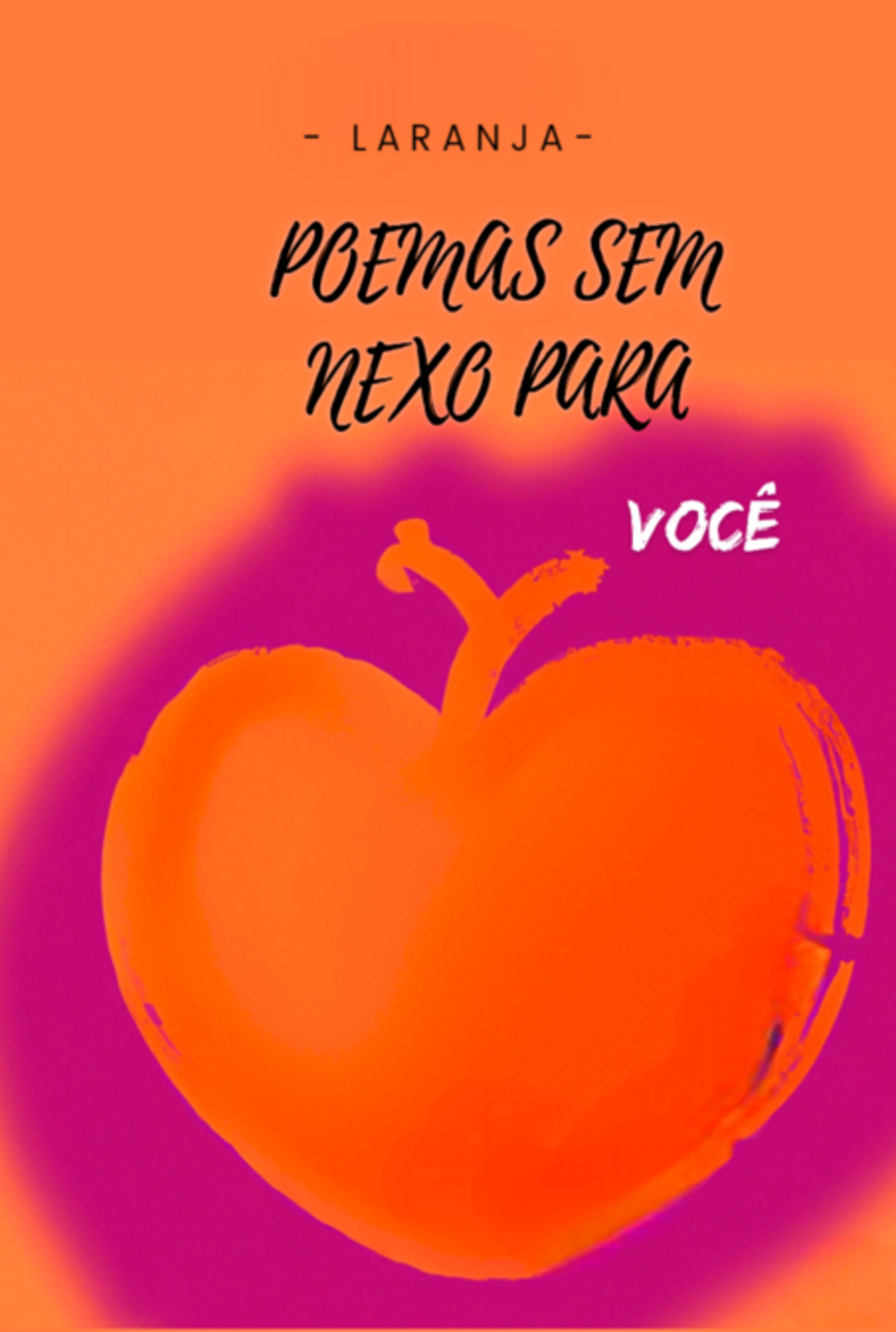 Poemas Sem Nexo Para Você