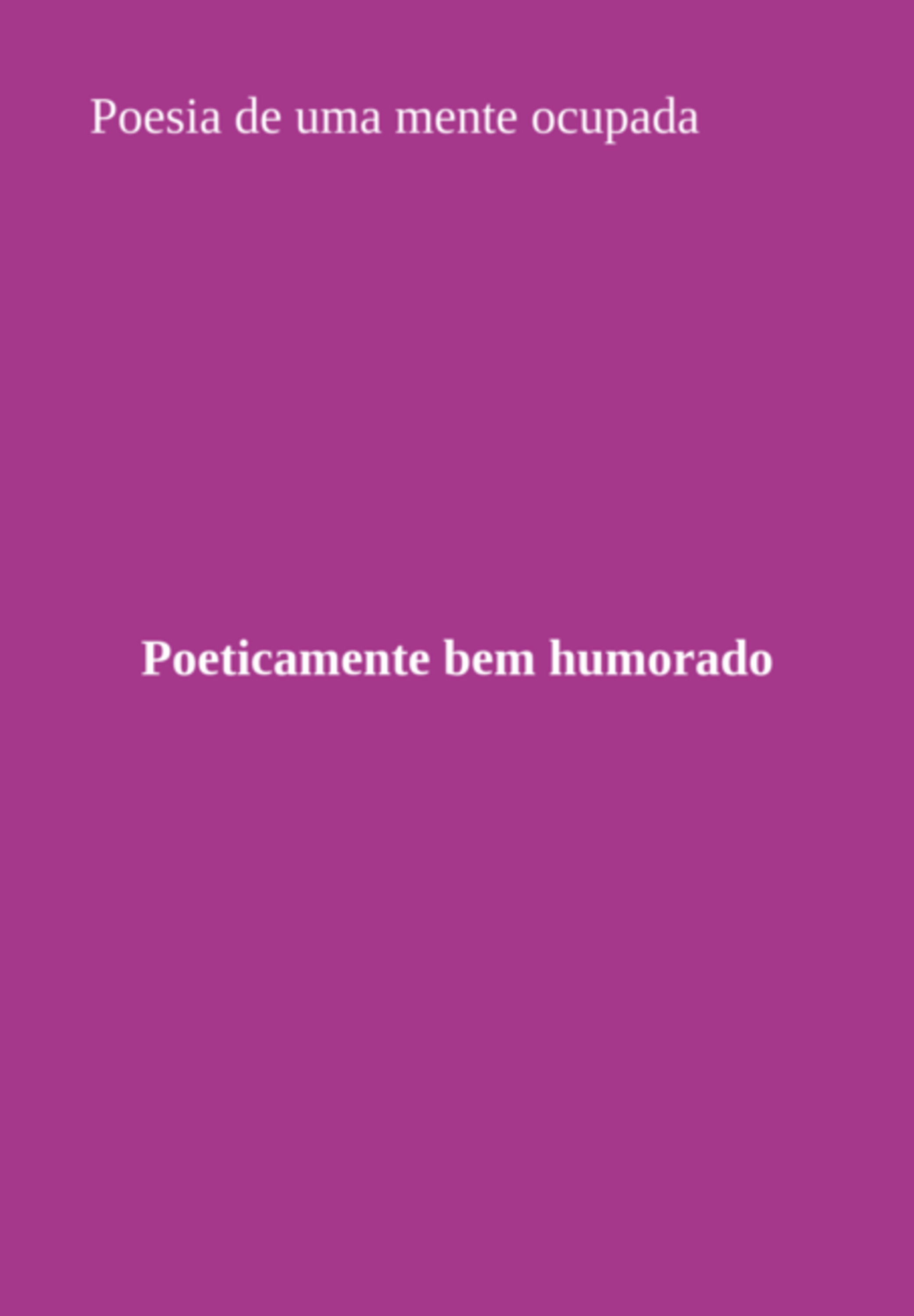 Poesia De Uma Mente Ocupada