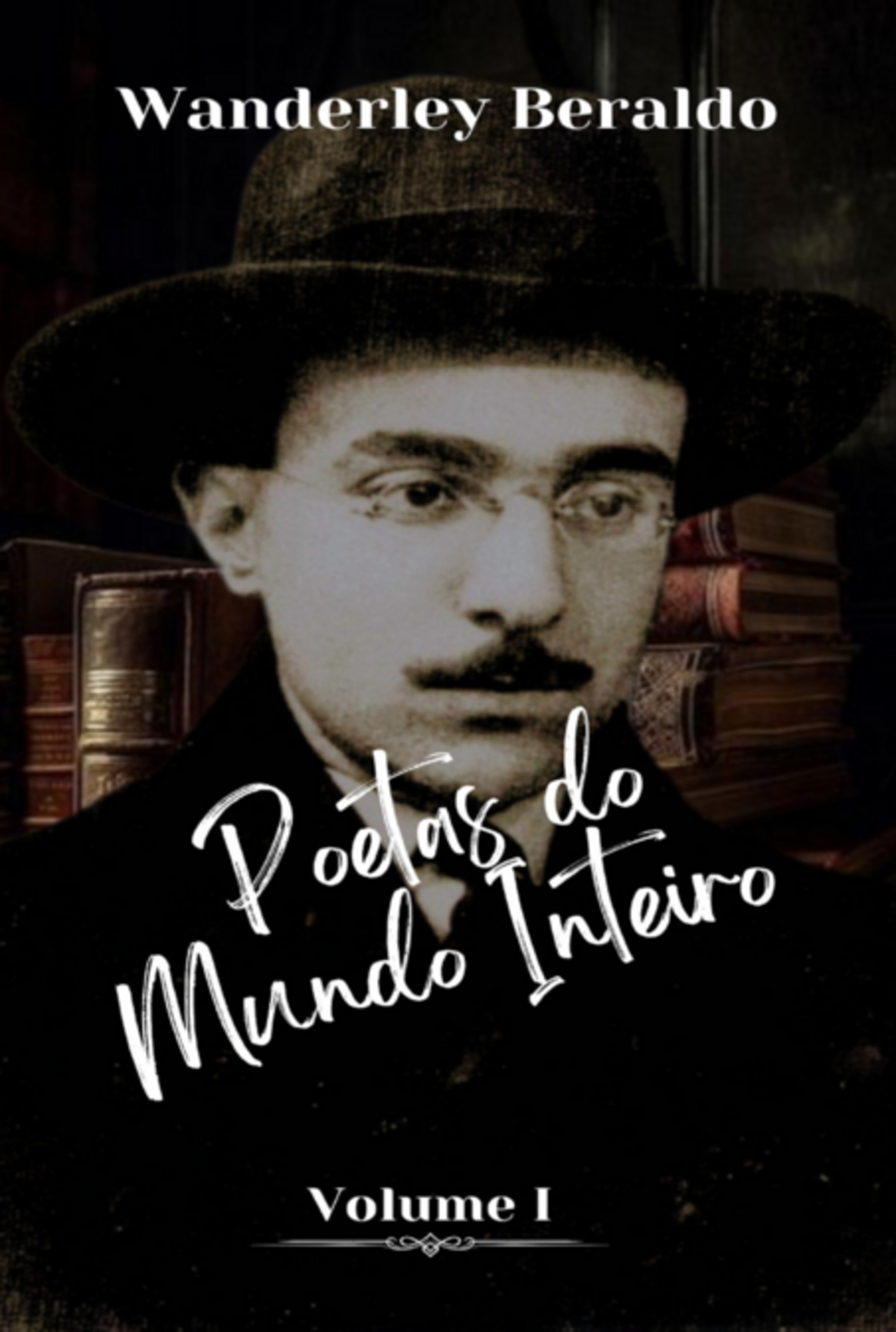 Poetas Do Mundo Inteiro - I