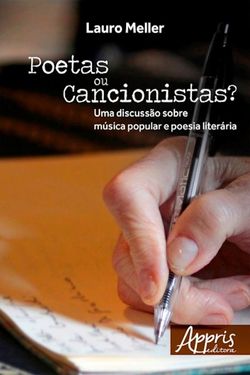 Poetas ou cancionistas? uma discussão sobre música popular e poesia literária