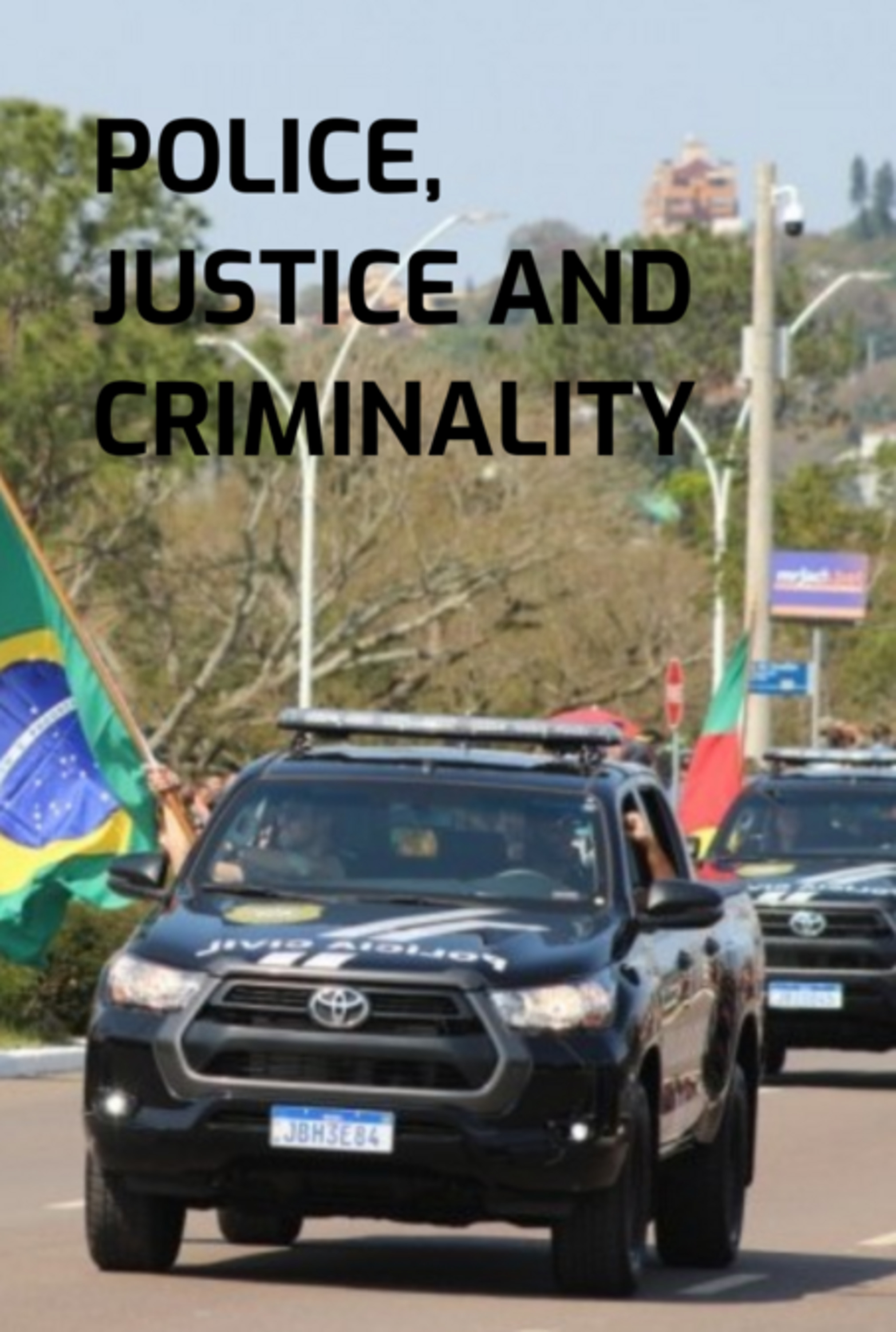 Police, Justice, And Criminality