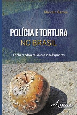 Polícia e tortura no brasil