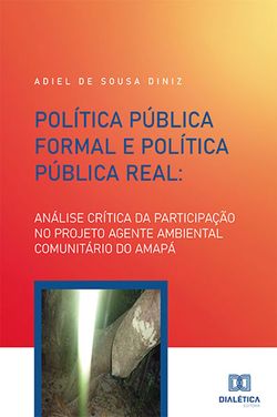 Política Pública Formal e Política Pública Real