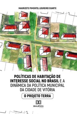 Políticas de habitação de interesse social no Brasil e a dinâmica da política municipal da cidade de Vitória