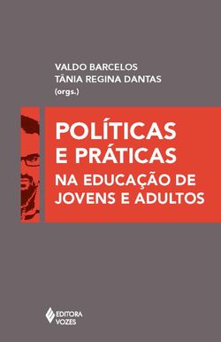 Políticas e práticas na Educação de Jovens e Adultos