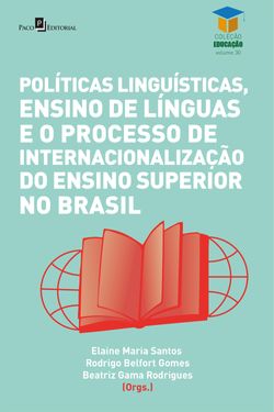 Políticas linguísticas, ensino de línguas e o processo de internacionalização do ensino superior no Brasil