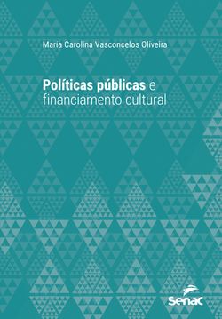 Políticas públicas e financiamento cultural
