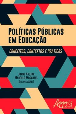 Políticas Públicas em Educação: Conceitos, Contextos e Práticas