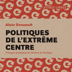 Politiques de l'extrême centre