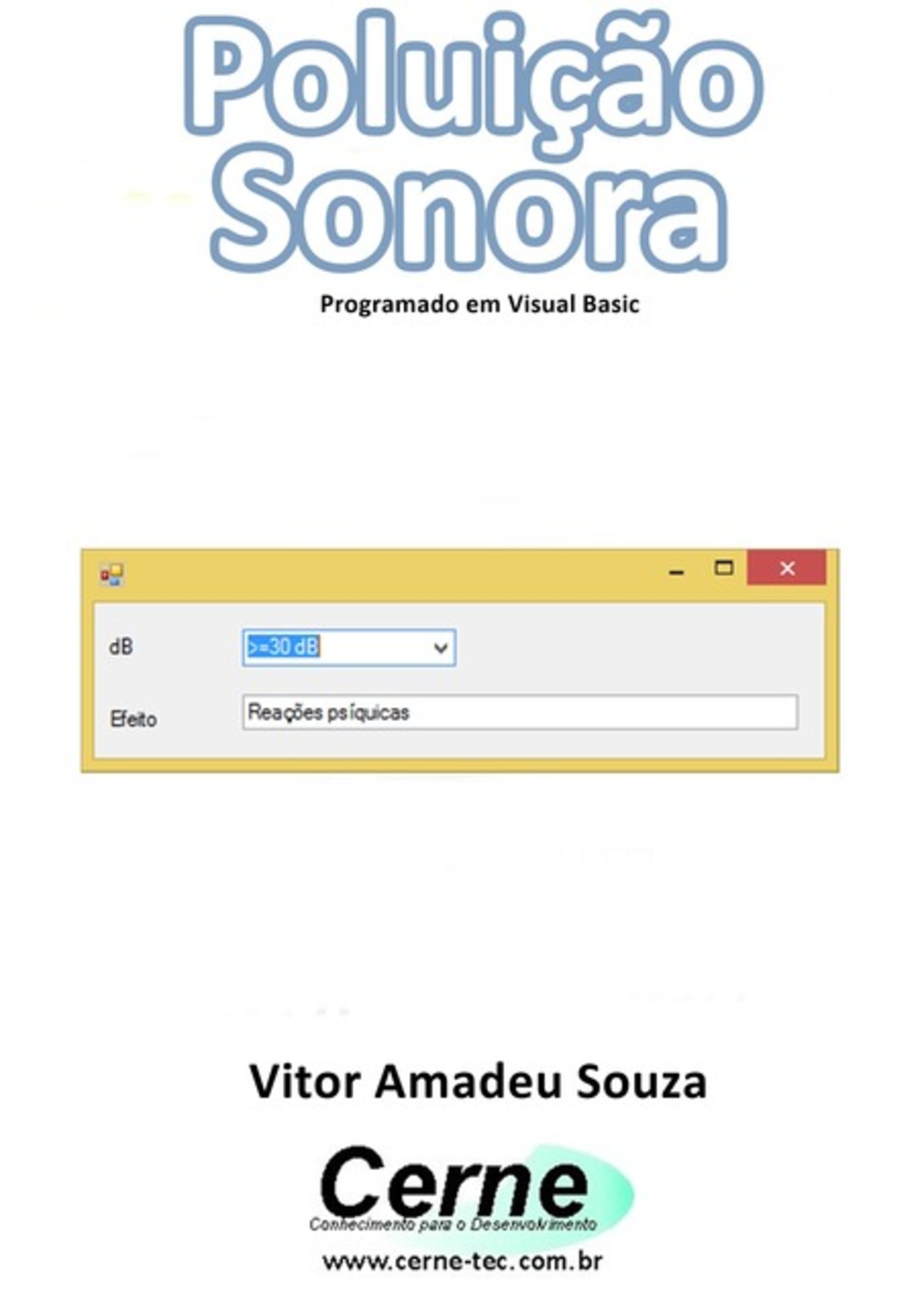 Poluição Sonora Programado Em Visual Basic