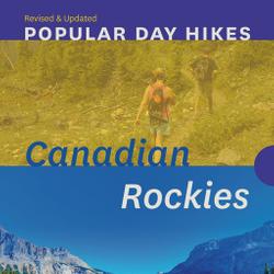 Popular Day Hikes: Canadian Rockies — Revised & Updated