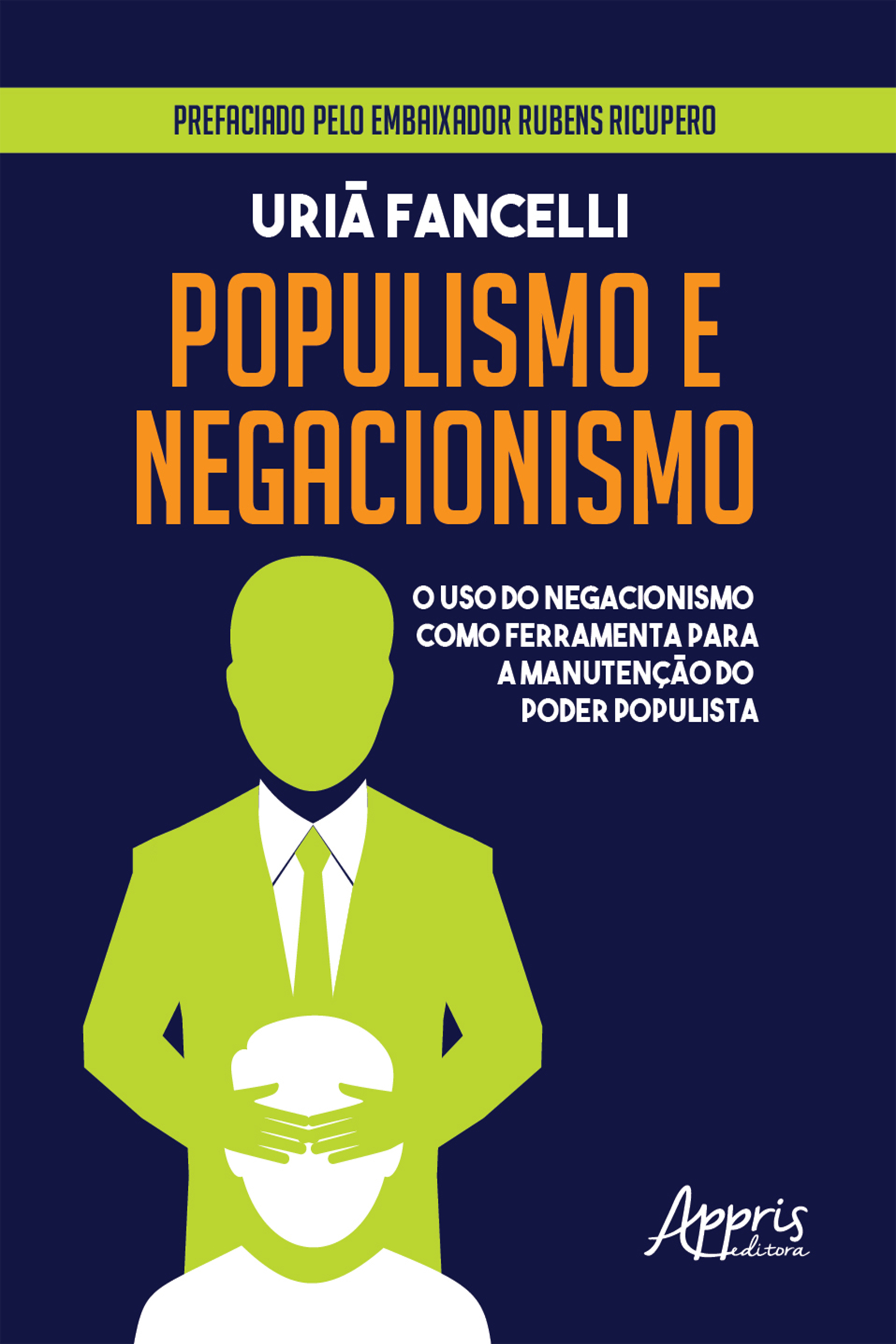 Populismo e Negacionismo: O Uso do Negacionismo como Ferramenta para a Manutenção do Poder Populista