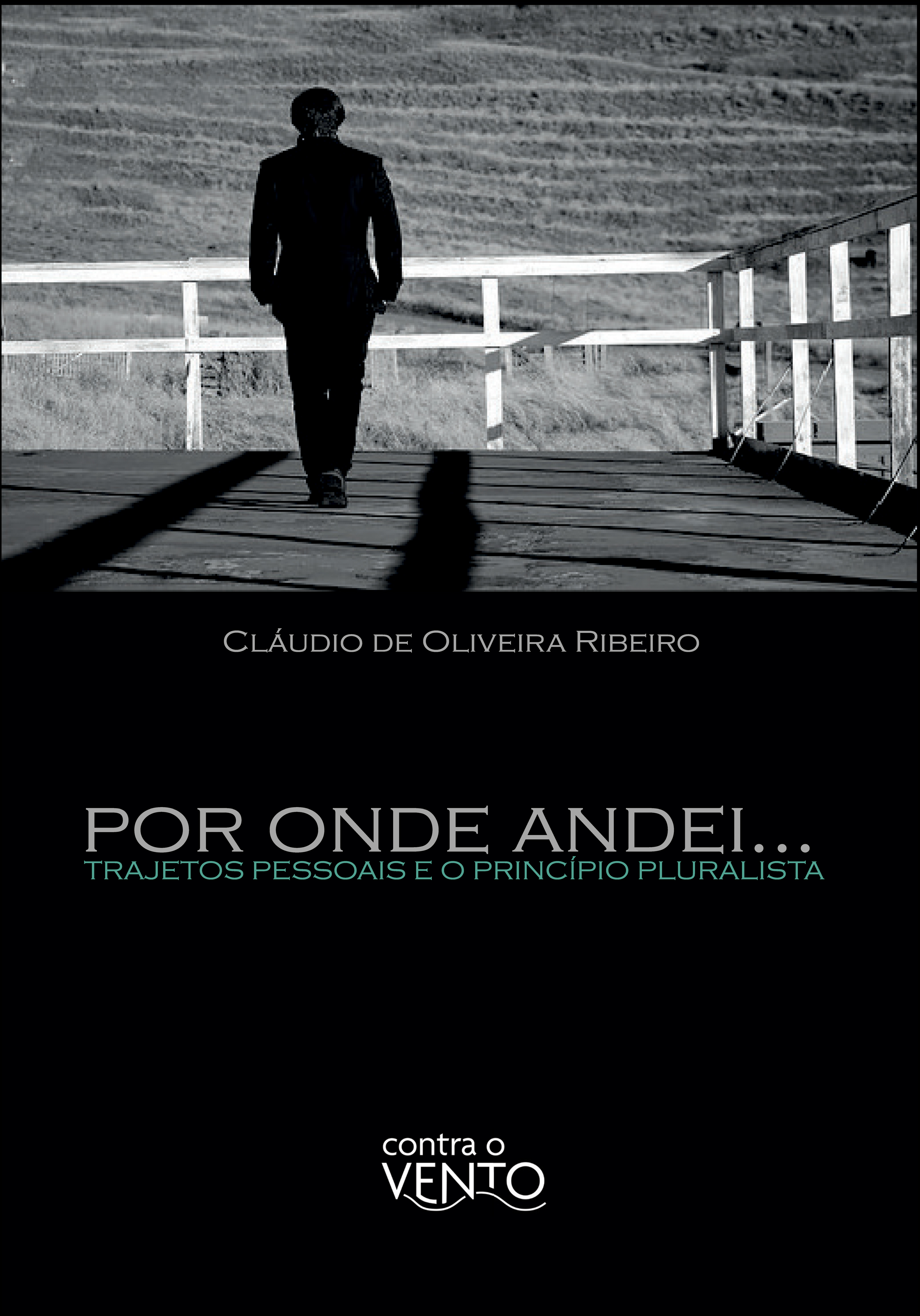 Por onde andei...