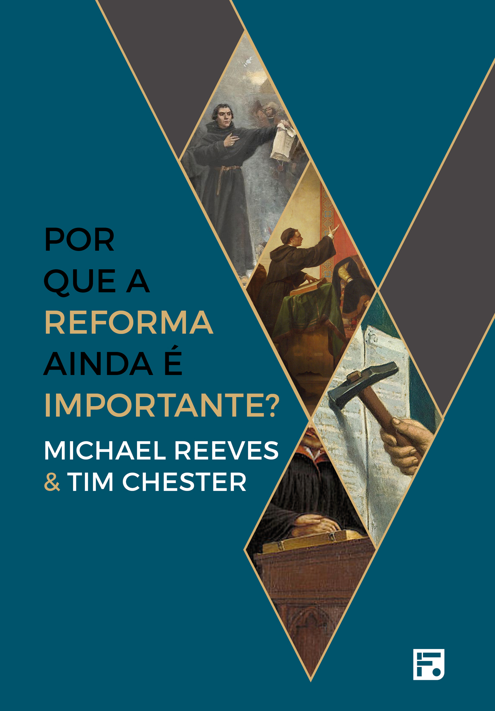 Por que a Reforma ainda é importante