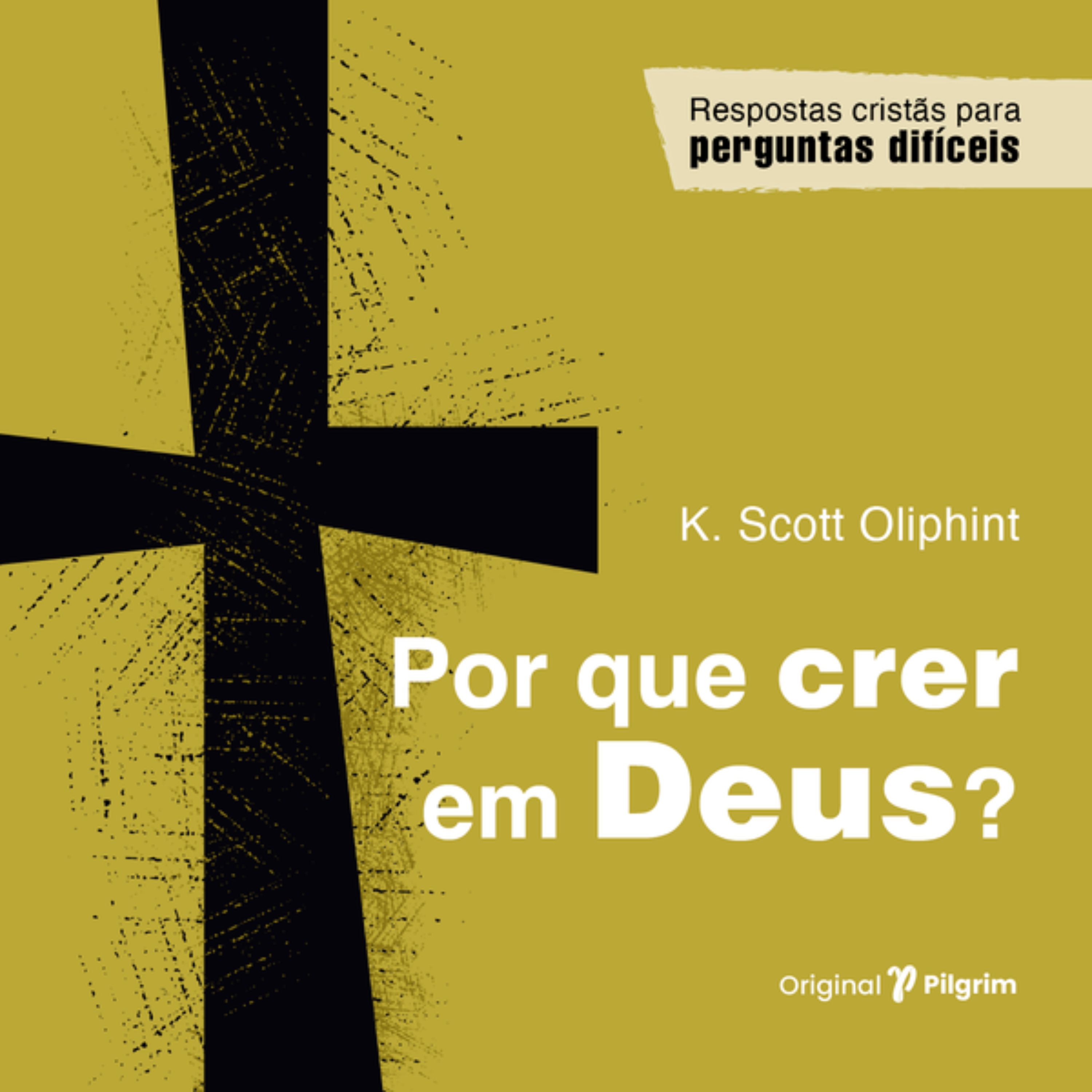 Por que crer em Deus?