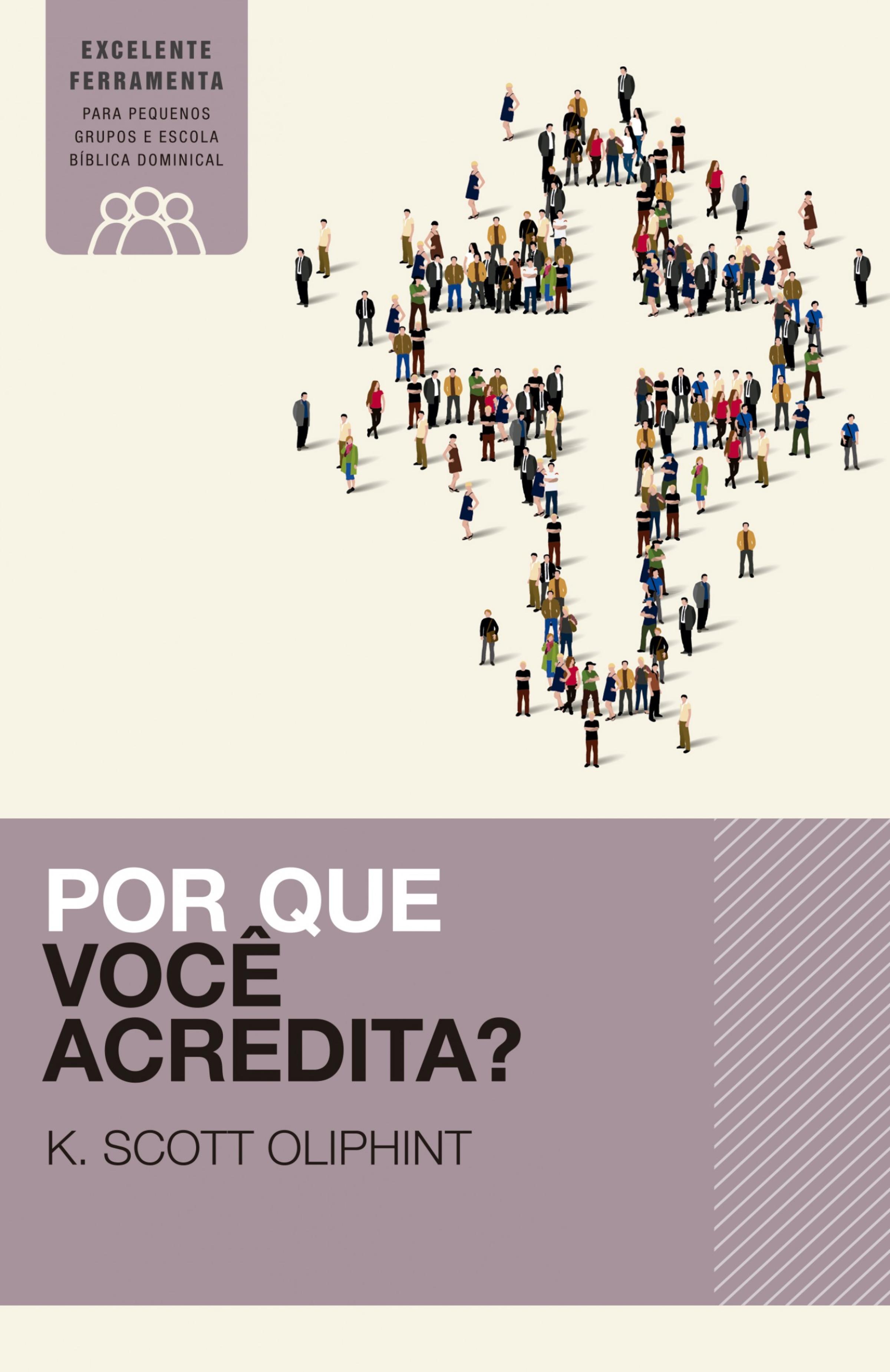 Por que você acredita?