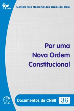 Por uma Nova Ordem Constitucional - Documentos da CNBB 36 - Digital