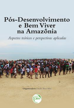 PÓS-DESENVOLVIMENTO E BEM VIVER NA AMAZÔNIA
