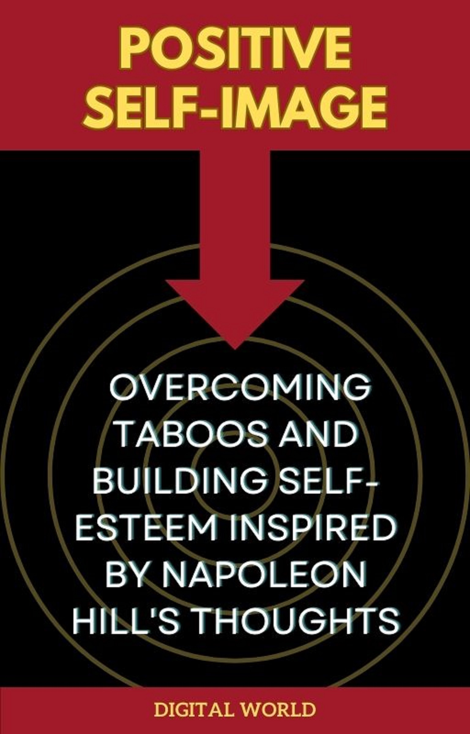 Positive Self-Image - Overcoming Taboos and Building Self-Esteem inspired by Napoleon Hill's Thoughts