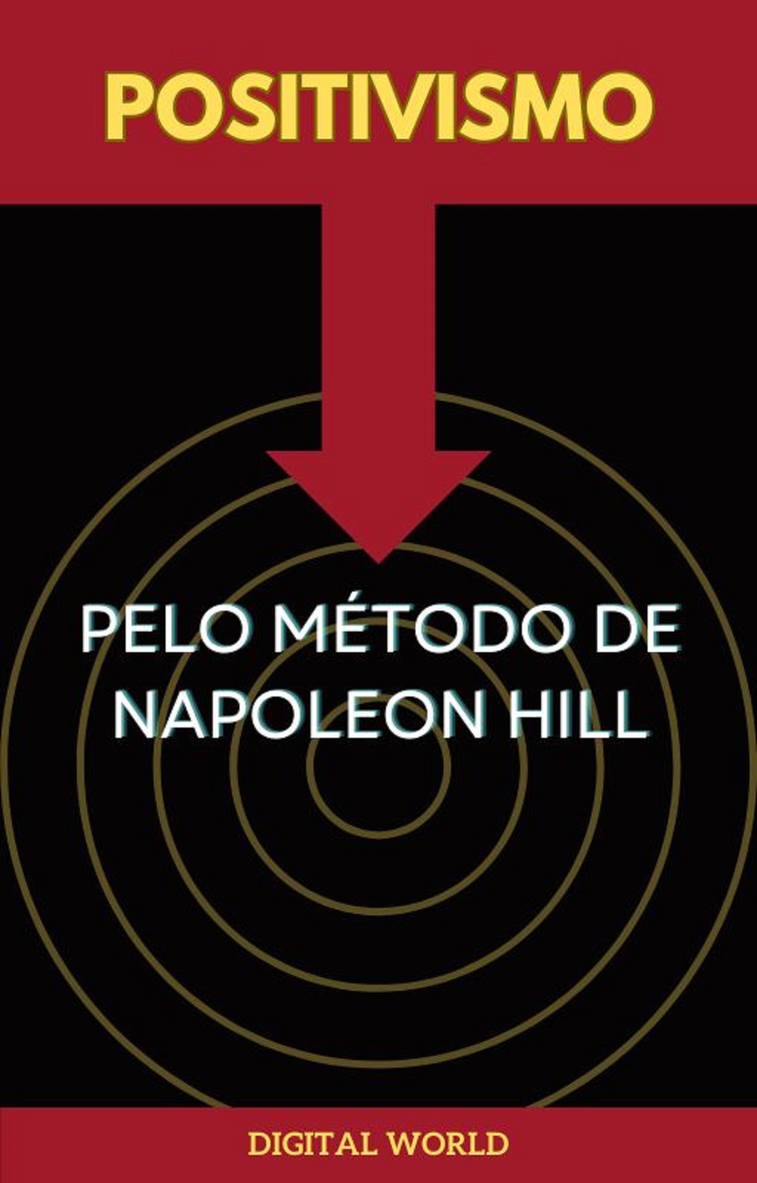 Positivismo pelo Método de Napoleon Hill