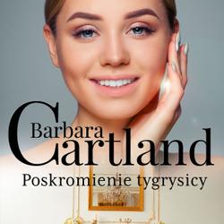 Poskromienie tygrysicy - Ponadczasowe historie miłosne Barbary Cartland