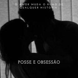 posse e obsessão