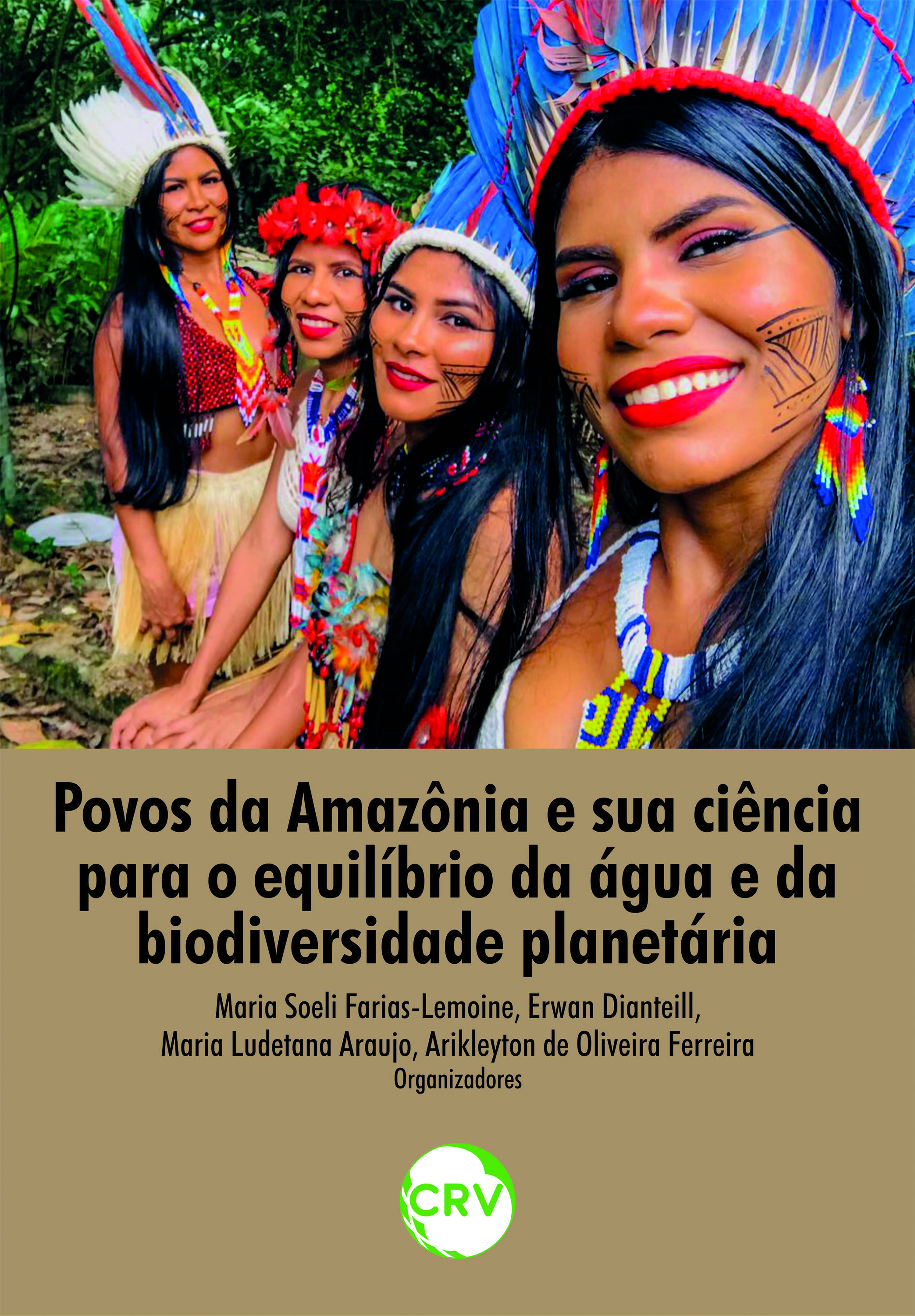 Povos da Amazônia e sua ciência para o equilíbrio da água e da biodiversidade planetária