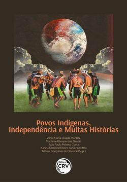 Povos Indígenas, Independência e Muitas Histórias