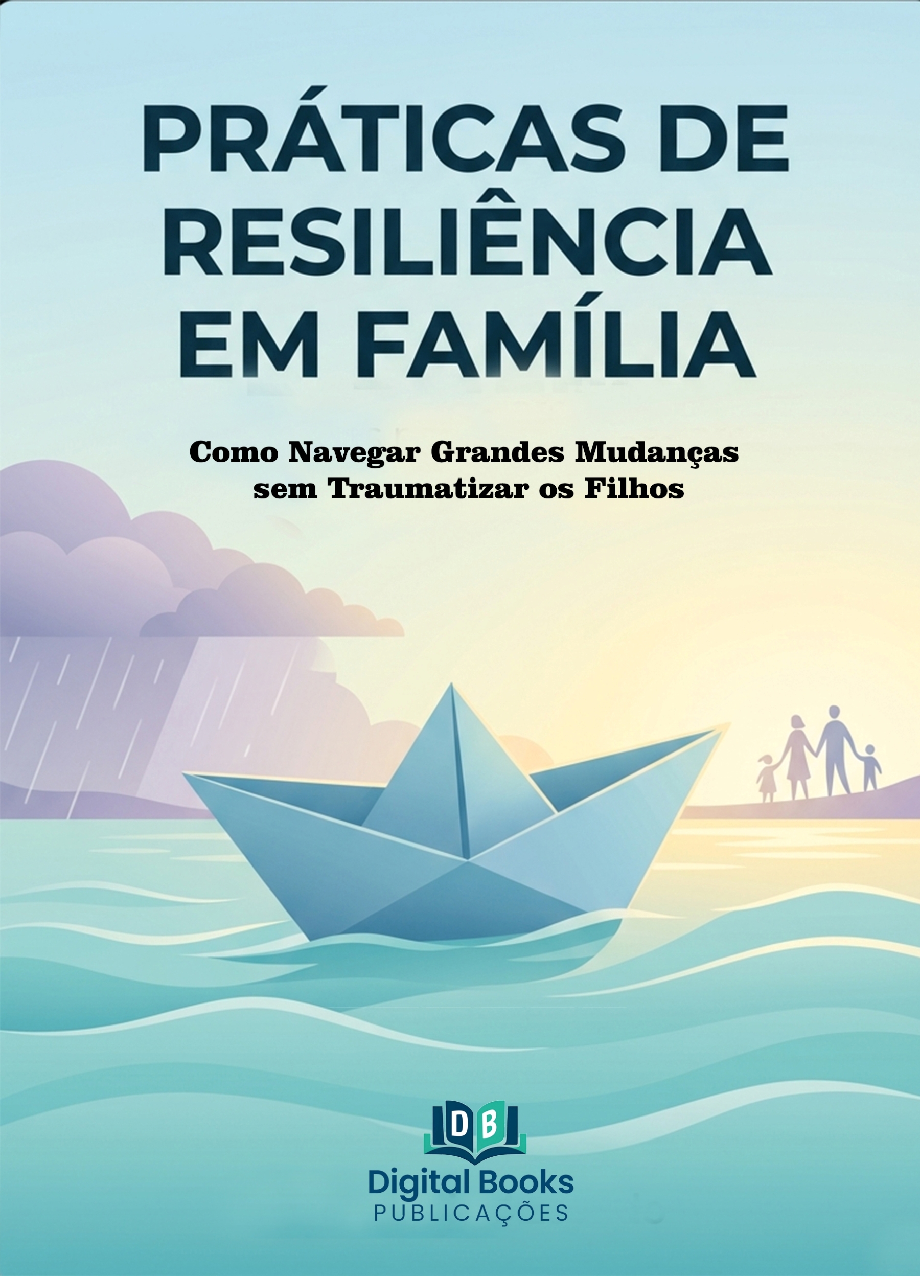 PRÁTICAS DE RESILIÊNCIA EM FAMÍLIA