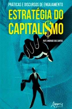 Práticas e Discursos de Engajamento: Estratégia do Capitalismo