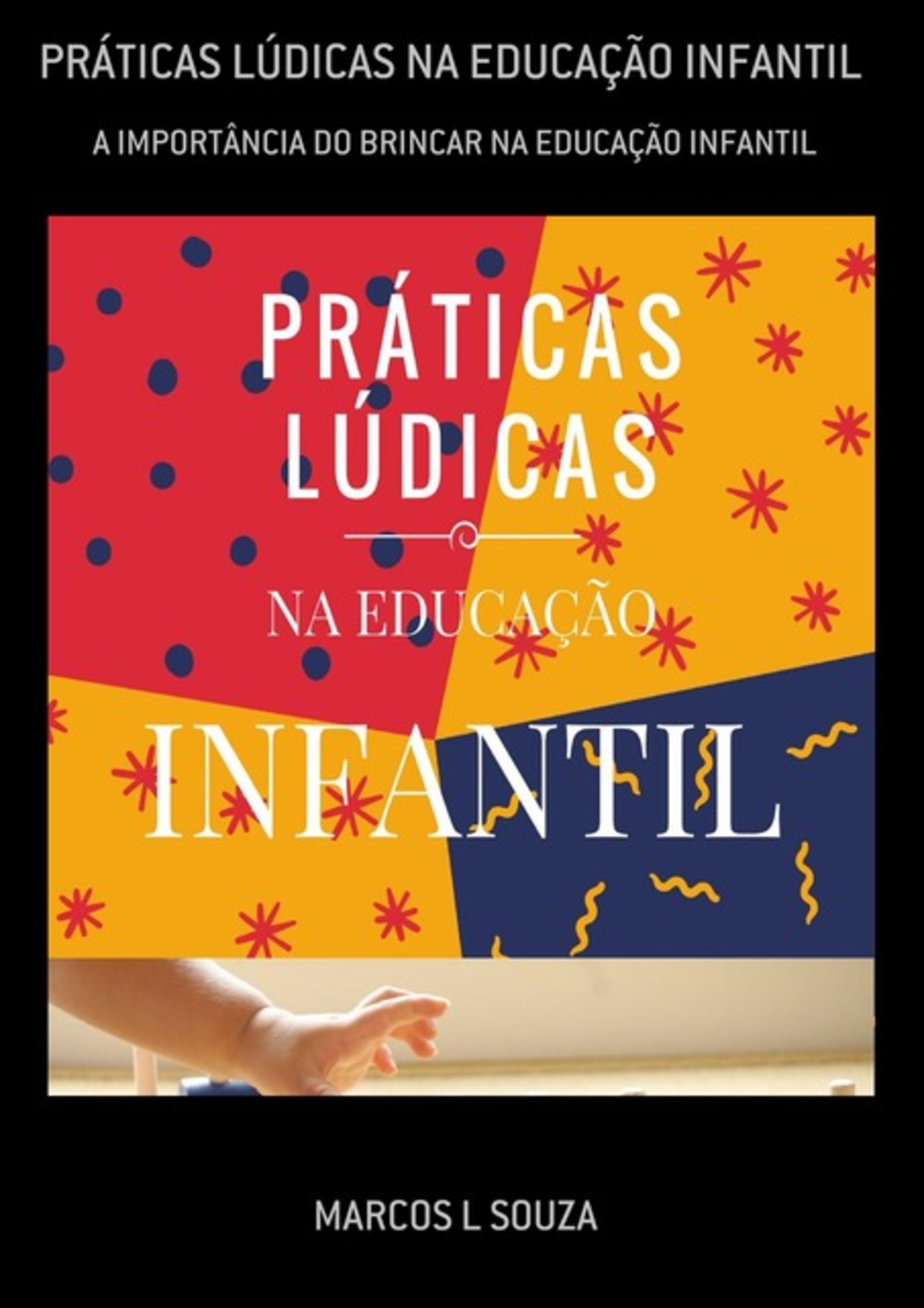 Práticas Lúdicas Na Educação Infantil