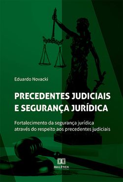 Precedentes judiciais e segurança jurídica