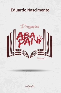 Pregações AbaPai - Vol 1
