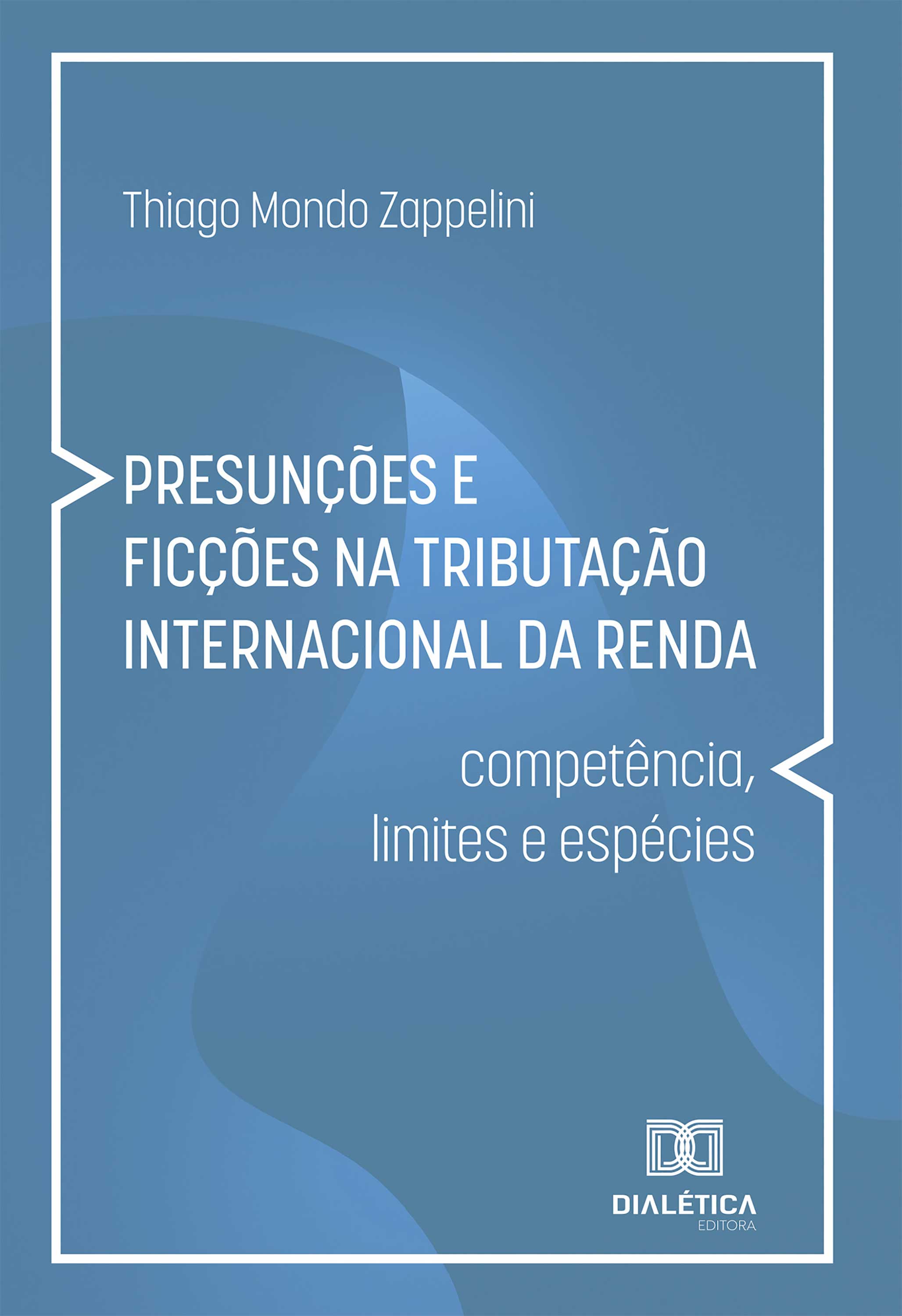 Presunções e Ficções na Tributação Internacional da Renda